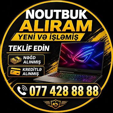 ən ucuz noutbuklar: YÜKSƏK QİYMƏTLƏ NOUTBUK ALIRAM YENİ VƏ İŞLƏMİŞ TEKLİF EDİN KREDİTLƏ — 1