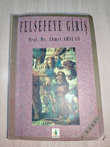 kitab şəkilləri: Fəlsəfəyə Giriş - Kitabı. Prof. Dr. Ahmet Arslan Bu kitabdan