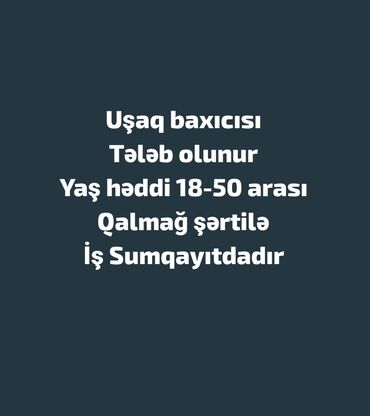 eve baxmaq: Dayə tələb olunur, İstənilən yaş, 1/1