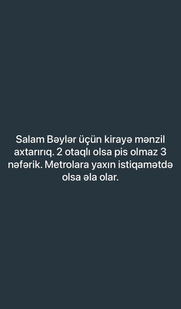 gəncə kirayə: Salam bəylər üçün kirayə mənzil axtarıram. 3 nəfərik. 2 otaqlı olması