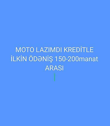 купить мопед в кредит: Moto kreditlə axtarılır: ilkin ödəniş 150–200 manat arası. Tələblər — 1