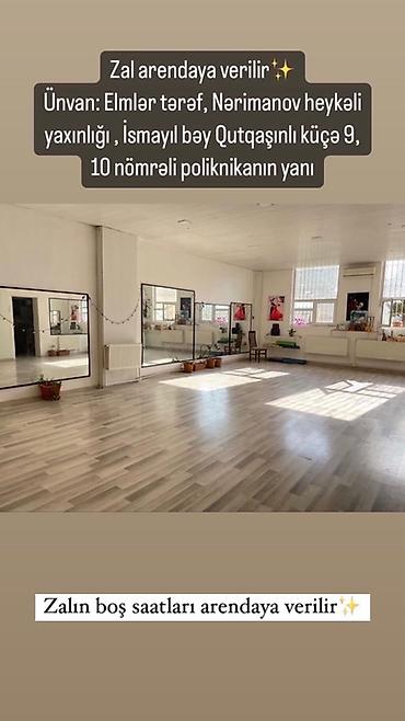 ismayıl: Zal icarəyə verilir. Geniş, işıqlı və havadar yaradıcılıq/yaradıcılıq — 2