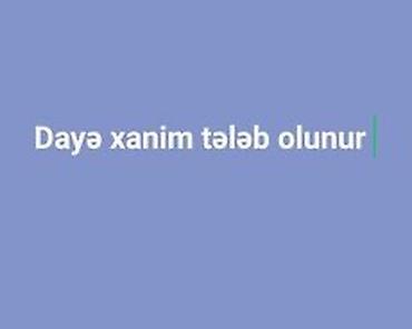 DAYƏ TƏLƏB OLUNUR 👩🍼 Ailəmizə məsuliyyətli, səliqəli və uşaqlara lalafo.az -da DAYƏ TƏLƏB OLUNUR 👩🍼 Ailəmizə məsuliyyətli, səliqəli və uşaqlara