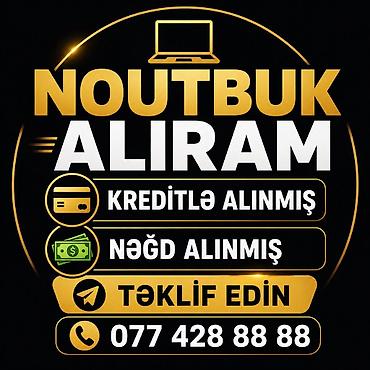 планшет в баку: YÜKSƏK QİYMETE NOUTBUK ALIRAM — 1