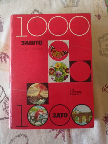 Knjige i stripovi: Knjiga: 1000 Zašto – 1000 Zato Izdavač: Вук Караџић, Београд Opis: - — 9