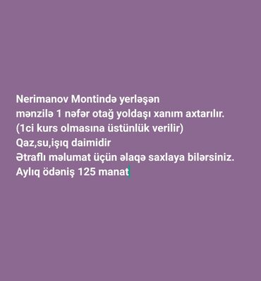 Uzunmüddətli kirayə mənzillər: Təcili otaq yoldaşı axtarılır