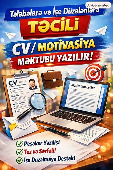 Digər xidmətlər: Tələbələrə və İşə Düzələnlərə Təcili CV / Motivasiya Məktubu yazılır — 1