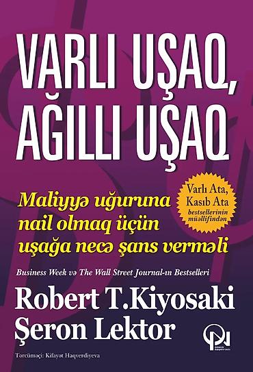 Məhsul: Kitab – “Varlı Uşaq, Ağıllı Uşaq” Müəlliflər: Robert T lalafo.az -da Məhsul: Kitab – “Varlı Uşaq, Ağıllı Uşaq” Müəlliflər: Robert T