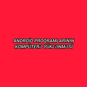 Noutbuklar, kompüterlər: Salam. androidə aid olan proqramların kompüterə yüklənməsi. mümkün