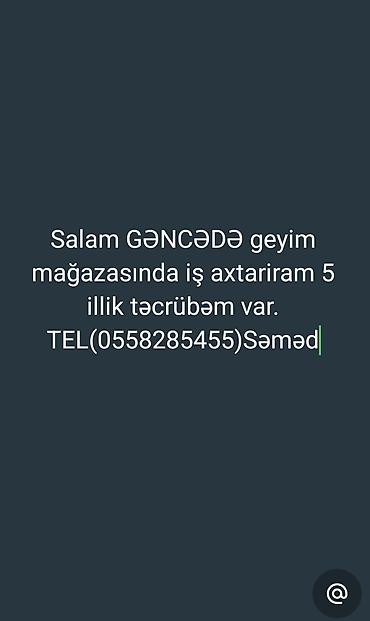 etir satici: Gəncədə geyim mağazasında iş axtaran mütəxəssis. 5 illik satış və — 1