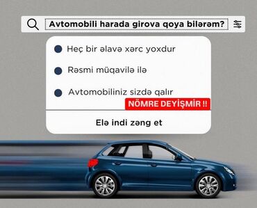 Автоуслуги: Bu xidmət avtomobilinizi girov qoymaqla pul əldə etməyə imkan verir