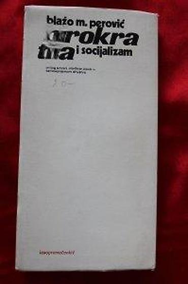 dama i radnik: BIROKRATIJA I SOCIJALIZAM, BLAŽO M. PEROVIĆ | Birokratija I — 4