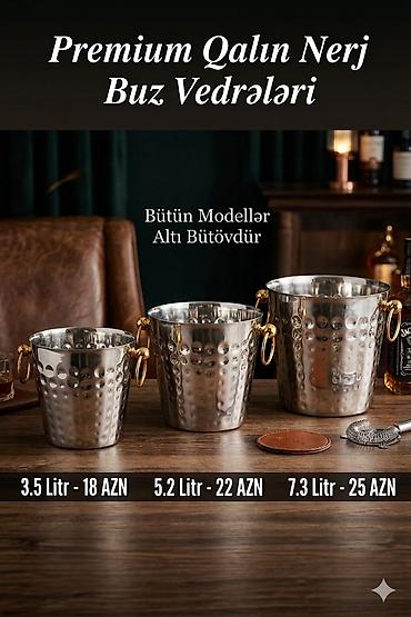 nerj qab: Buz vedresi Qalın nerj buz vedrəsi, altı bütöv. 3.5L- 18Azn 5.2L- — 1