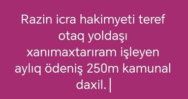 bine atciliqda: Rəzin icra hakimiyyəti tərəfdə otaq yoldaşı axtarılır. İşləyən xanım