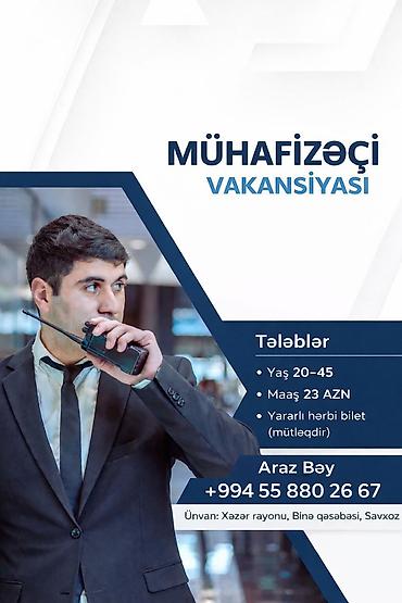 karabağ bilet: Mühafizəçi tələb olunur • Maaş: 530-620 manat • İş qrafiki: ayda 26 iş — 1