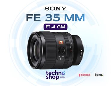 Obyektivlər və filtrləri: Sony FE 35 mm f/1.4 GM Sifariş ilə ✅ Hörmətli Müştərilər “Technoshop