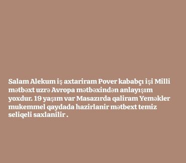 kababcı işi: Aşpaz Qızartma ustası. 3-5 illik təcrübə