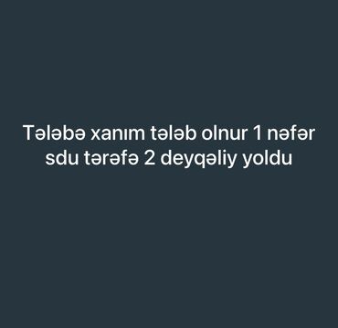 kirayə evlər xalqlar dostluğu: Elan: SDU tərəfdə yerləşən evə 1 nəfər tələbə xanım axtarılır