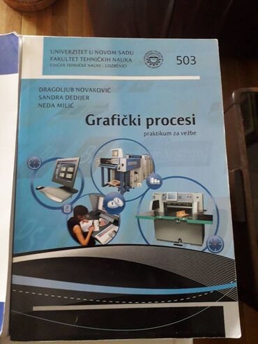 Ostali proizvodi za kuću: GRAFIČKI PROCESI, Praktikum za vežbe, Dragoljub Novaković, Sandra