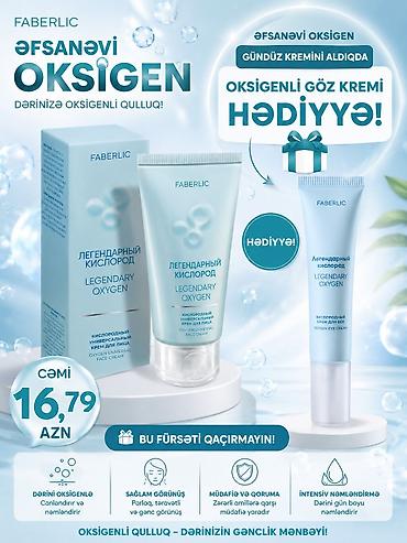 Faberlic gözəllik və rahatlıq məhsulları 1) Legendary Oxygen –