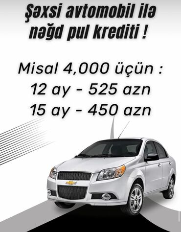 Şəxsi avtomobili girov qoyaraq nağd pul krediti əldə etmək imkanı