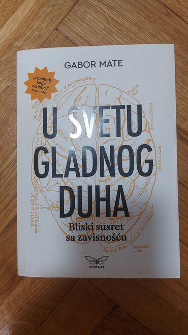 Knjige i stripovi: Naslov: U svetu gladnog duha Autor: Gabor Mate Mateov pristup