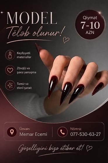 usaq ad gunu teskili: Xidmət: Manikür üçün model axtarılır - Ünvan: Memar Əcəmi - Qiymət — 1