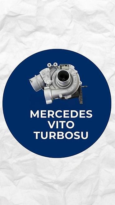 "Mercedes Vito" turbosu və turbo kartrici Turboların satışı ve təmiri