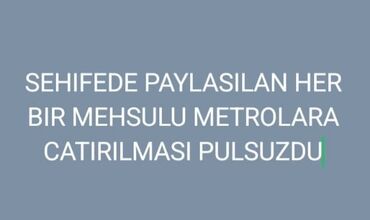 Şəhifədə paylaşılan hər bir məhsulun metrolara çatdırılması pulsuzdur