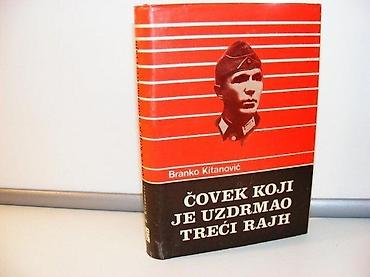 uradi sam: Branko Kitanovic - Covek koji je uzdrmao treci rajhIzdavac Privredna — 1
