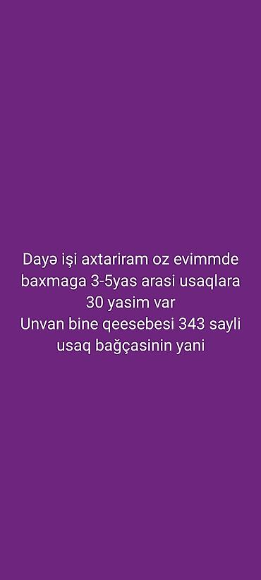Домашний персонал и уборка: Xidmət: Uşaq baxımı (dayə) • 3–5 yaş arası uşaqlara öz evimdə nəzarət — 1