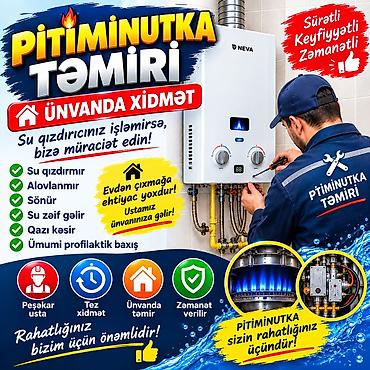 Pitiminutka təmiri: Xidmət: “Pitiminu tka” tipli qaz su qızdırıcılarının ünvanlarda təmiri — 1