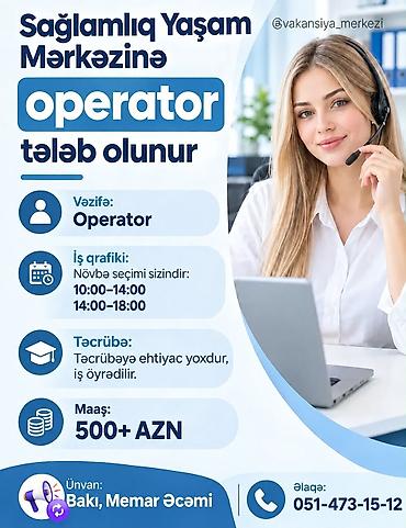 bağ isi: Yeni açılmış sağlamlıq mərkəzinə operator xanım və bəylər tələb olunur — 1