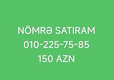 010-225-75-85-satılır 50 AZN lalafo.az -da 010-225-75-85-satılır 50 AZN