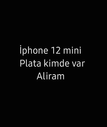 telefon plata: IPhone 12 mini üçün əsas plata (anakart) axtarılır. Model: iPhone 12 — 1