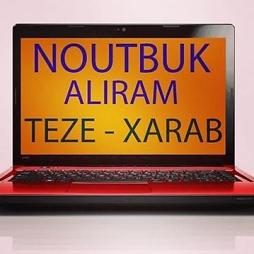 Ноутбуки и аксессуары: Teze ve xarab olmus noutbuklari aliram hard diski yanmis ekrani qiriq — 1