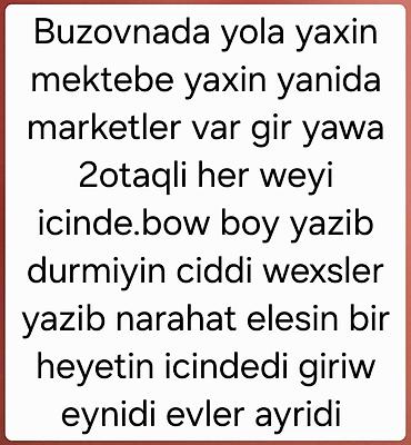 saray mtk ipoteka evler: Buzovnada kirayə 2 otaqlı mənzil. Yola və məktəbə yaxın yerləşir — 1