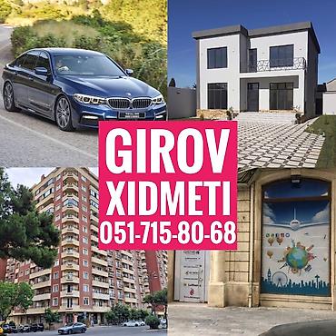 Kredit Xidmeti. Girov Xidmeti. Dasinmaz Emlaklarinizin ve