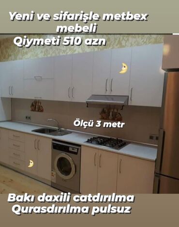 mətbəx mebeli sifarişi: Metbex mebeli yeni ve sifarişle Şekildeki qiymet 510 azn Olcu 3 metr