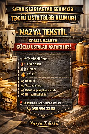 derzi iş elanlari: Nazyə Tekstil – tikiş sexi üçün usta axtarışı Sifarişləri artan — 1