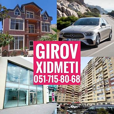 Kredit Xidmeti. Girov Xidmeti. Dasinmaz Emlaklarinizin ve