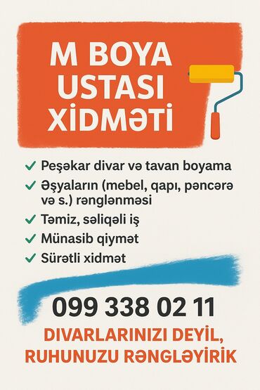İnformatika: M BOYA USTASI XİDMƏTİ Xidmətlər: - Peşəkar divar və tavan boyama -