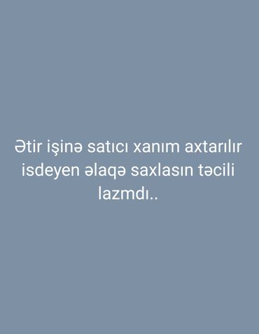 yesevet satisi: Satış məsləhətçisi tələb olunur, Yalnız qadınlar üçün, 18-29 yaş, 1 ildən az təcrübə, Ayda 2 dəfə ödəniş