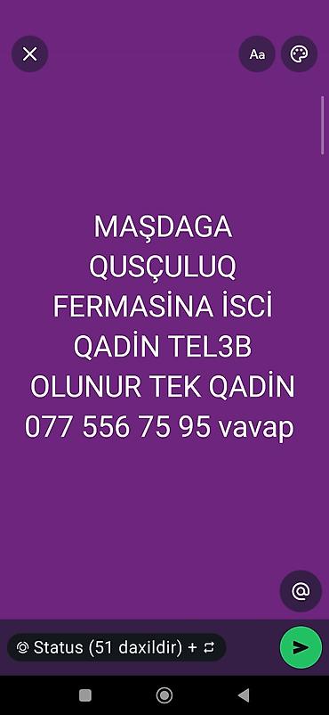 fabrikə işçi tələb olunur: Maştağada yerləşən quşçuluq fermasına qadın işçi tələb olunur. İş — 1