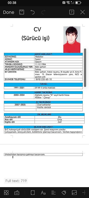 Работа: Xidmət: Peşəkar sürücü Təcrübə: - 2007–2025: Özəl sektorlarda sürücü — 1