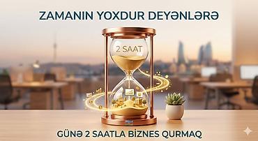 Digər xidmətlər: Xidmət: Gündə 2 saatla biznes qurmaq üzrə proqram Təsvir: - Zamanı — 1