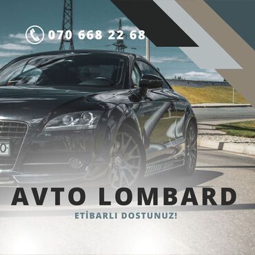 Yük daşımaları: Avto lombard xidməti "ETİBARLI DOSTUNUZ!" şüarı ilə təklif olunur. Bu