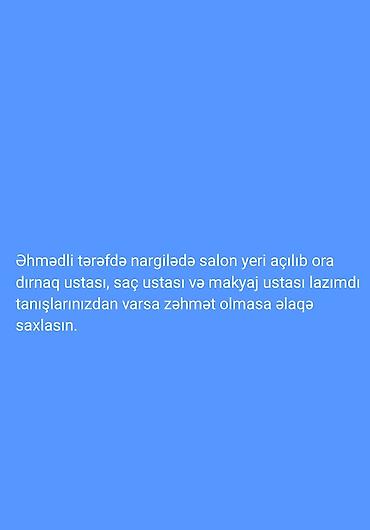 sac ustasi axtarilir: Əhmədli tərəfdə yeni açılan salon üçün ustalar axtarılır: - Dırnaq — 1