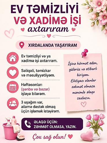 daye isi axdaram: Xırdalanda yaşayan, ev təmizliyi və xadimə xidməti axtaran təcrübəli — 1