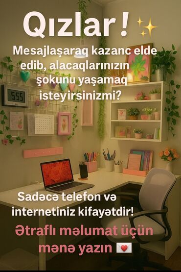 tələbələr üçün part time is elanları: Xanımlar üçün onlayn mesajlaşma ilə gəlir qazanma imkanı! - Mesaj